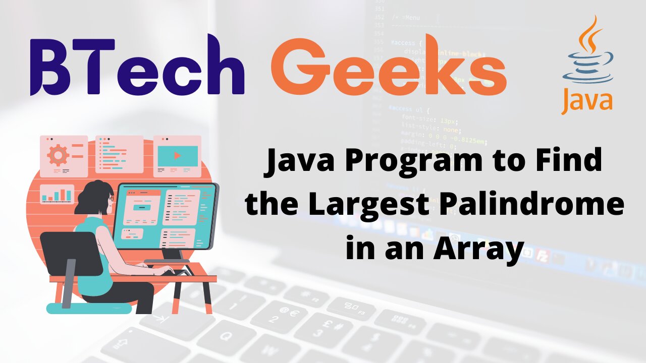 Java Program to Find the Largest Palindrome in an Array