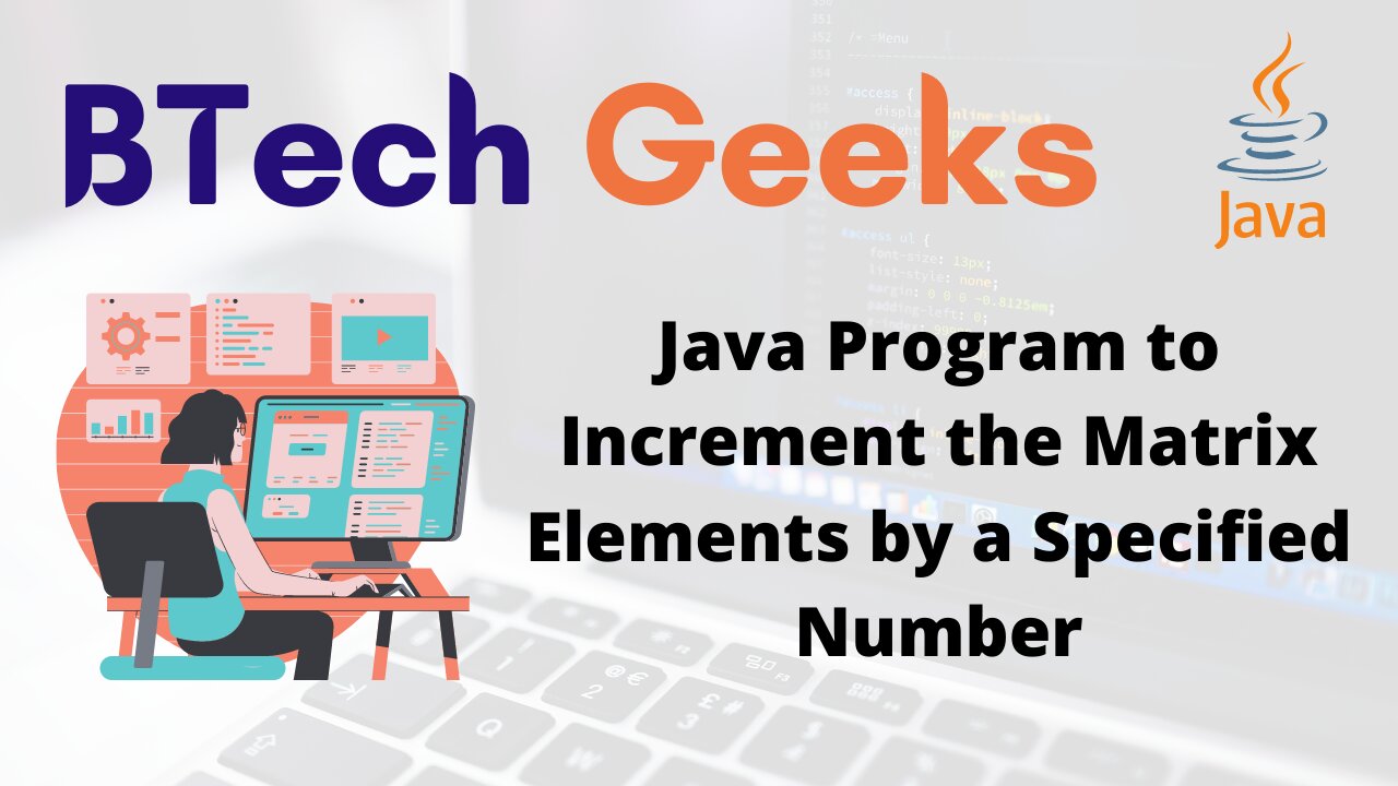 Java Program to Increment the Matrix Elements by a Specified Number