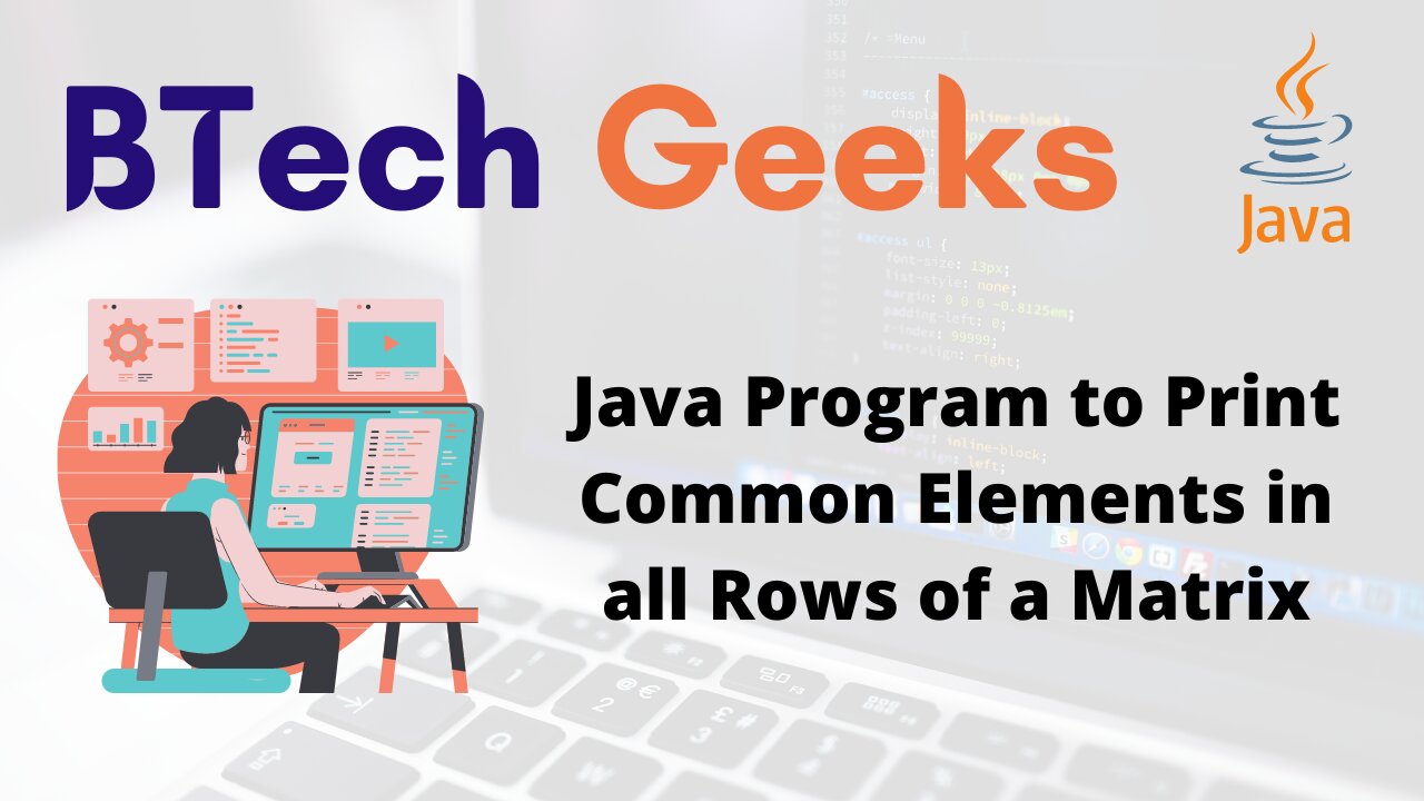 Java Program to Print Common Elements in all Rows of a Matrix