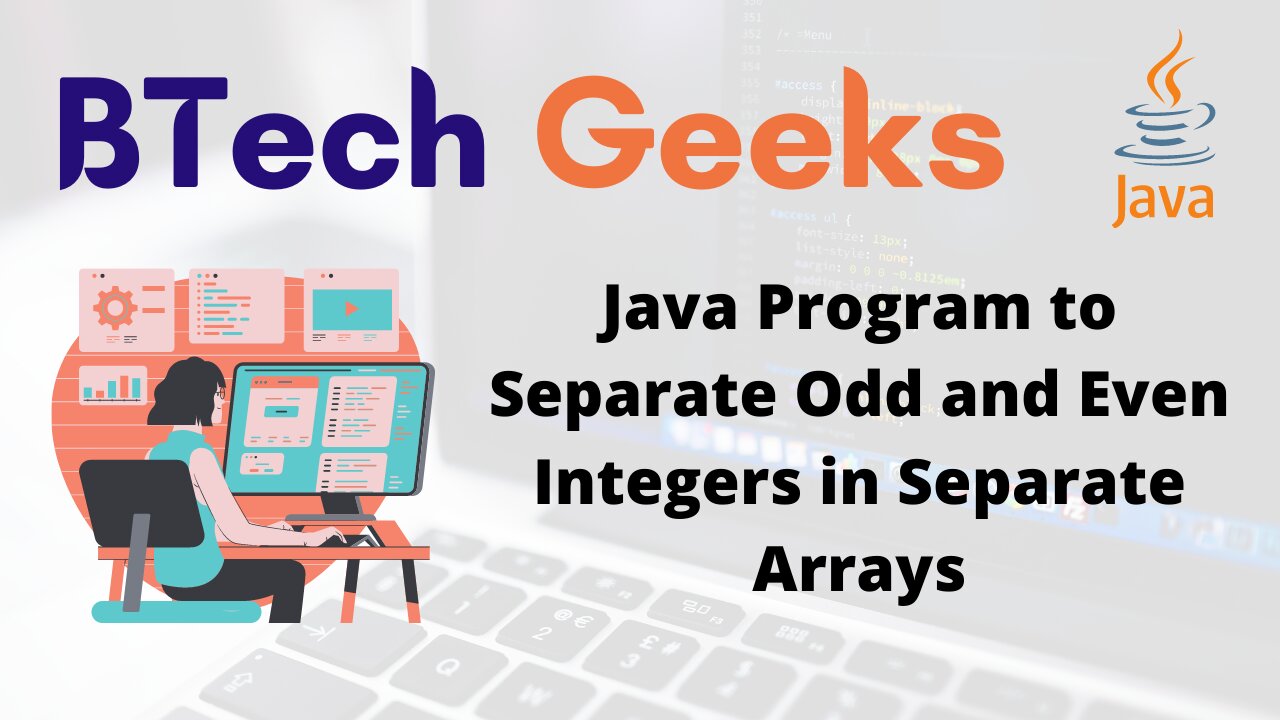 Java Program to Separate Odd and Even Integers in Separate Arrays