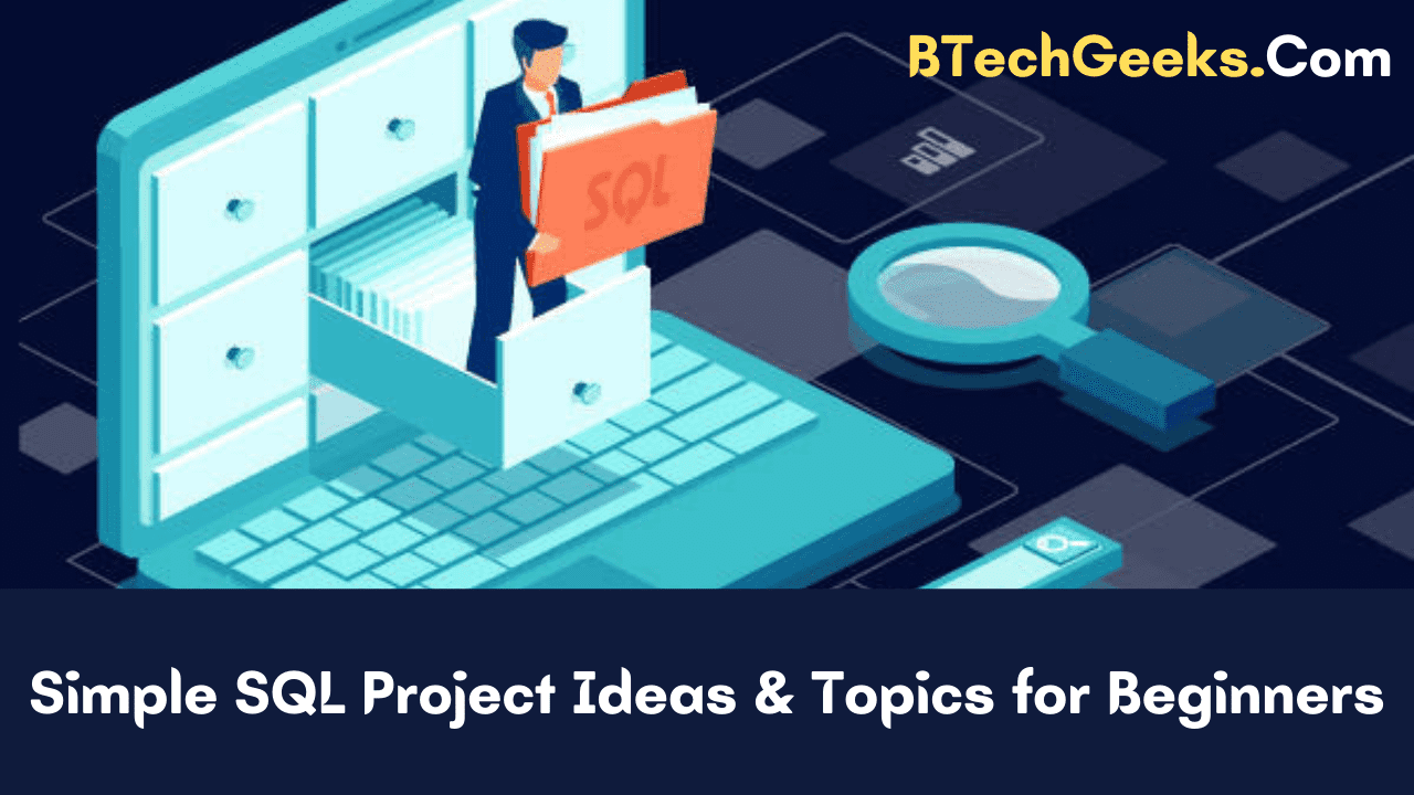 SQL Project Ideas & Topics for Beginners