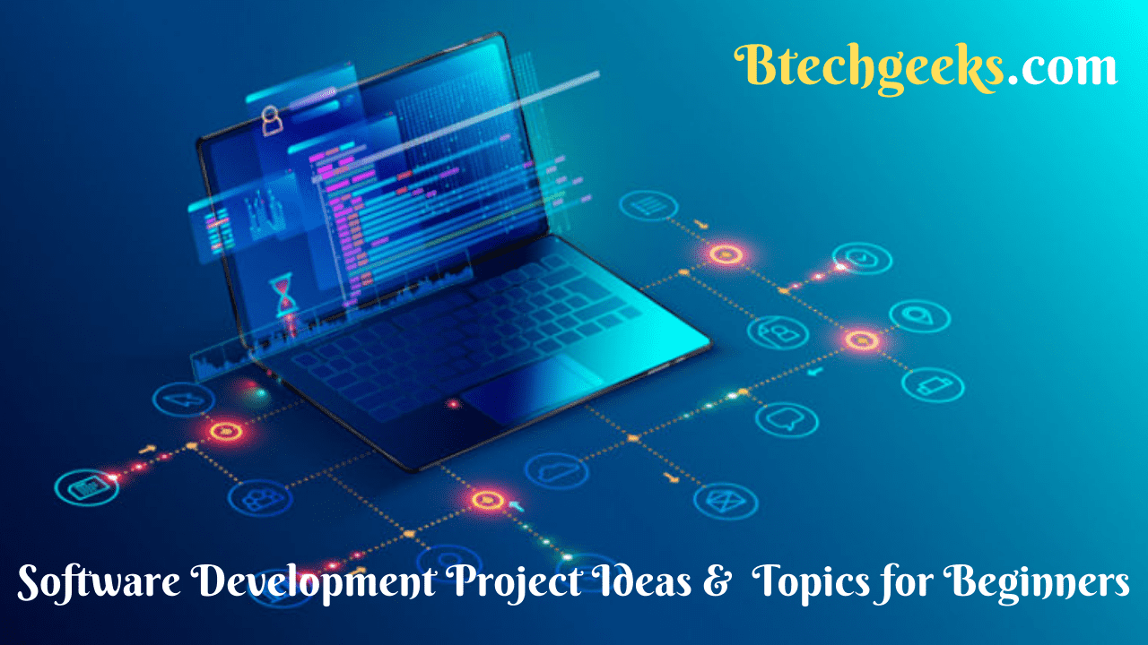 Software Development Project Ideas & Topics for Beginners