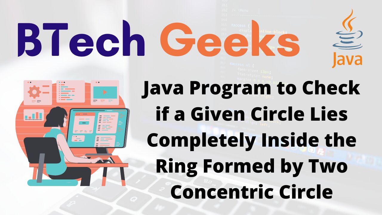 Java Program to Check if a Given Circle Lies Completely Inside the Ring Formed by Two Concentric Circle