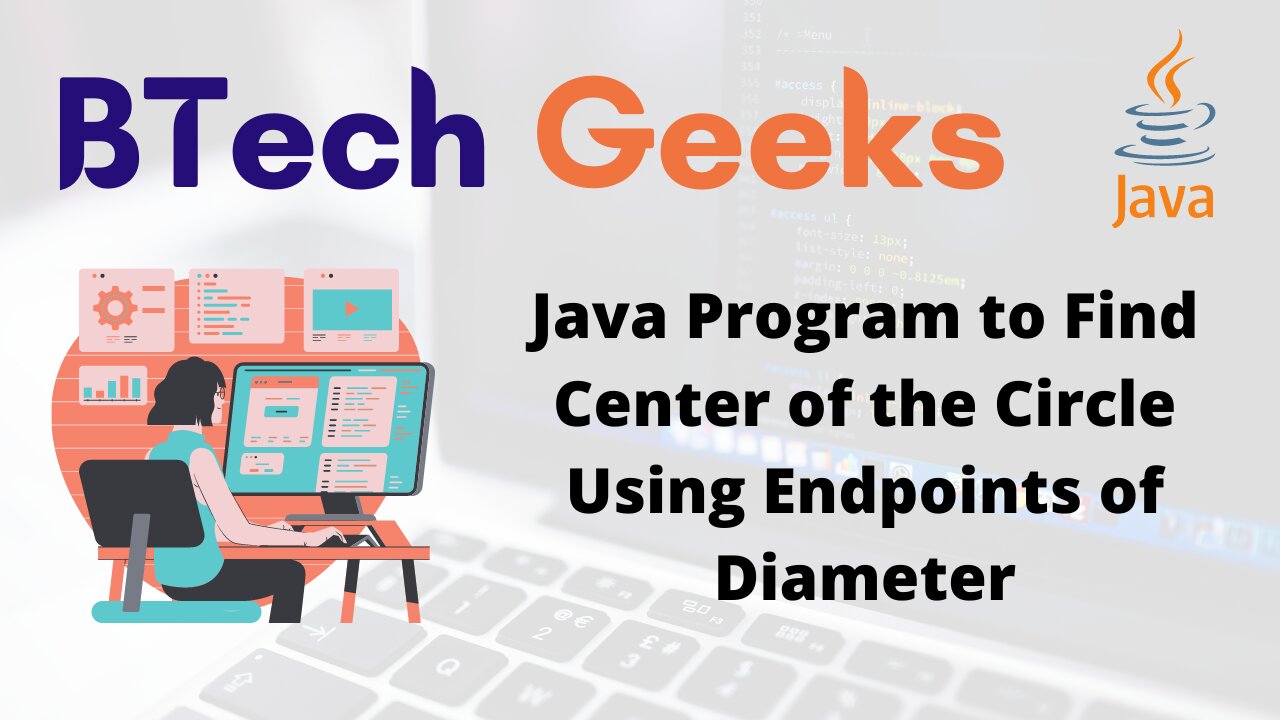 Java Program to Find Center of the Circle Using Endpoints of Diameter