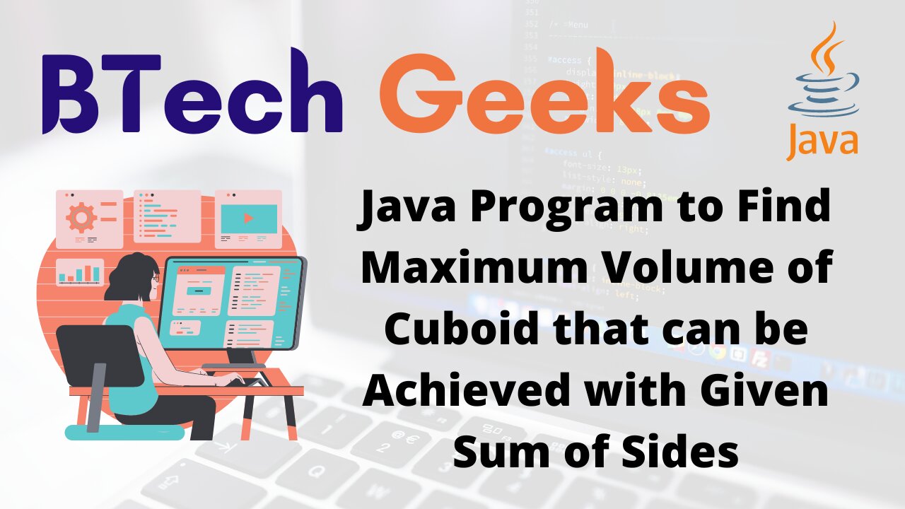 Java Program to Find Maximum Volume of Cuboid that can be Achieved with Given Sum of Sides
