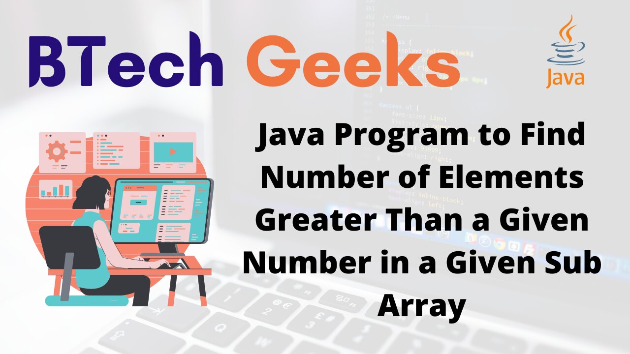 Java Program to Find Number of Elements Greater Than a Given Number in a Given Sub Array