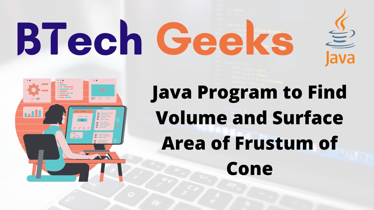Java Program to Find Volume and Surface Area of Frustum of Cone