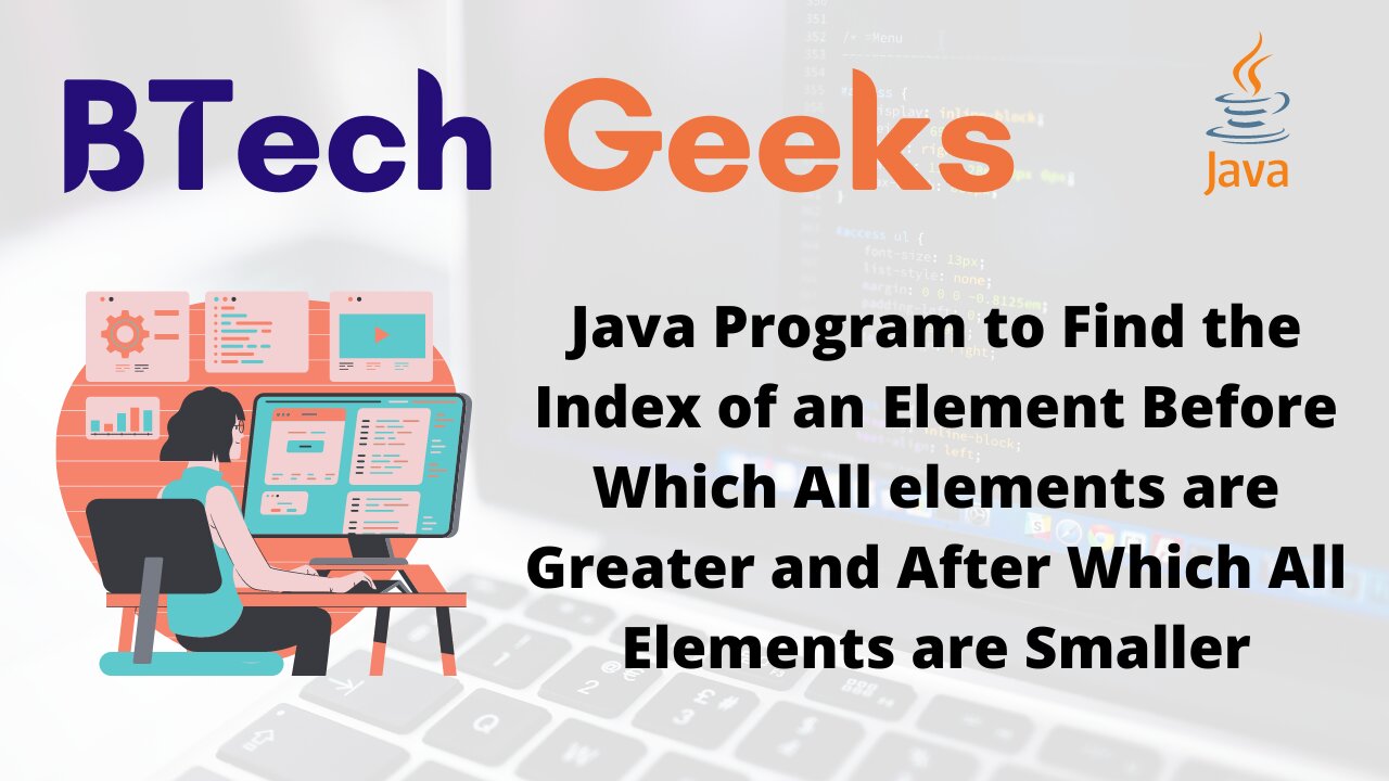 Java Program to Find the Index of an Element Before Which All elements are Greater and After Which All Elements are Smaller