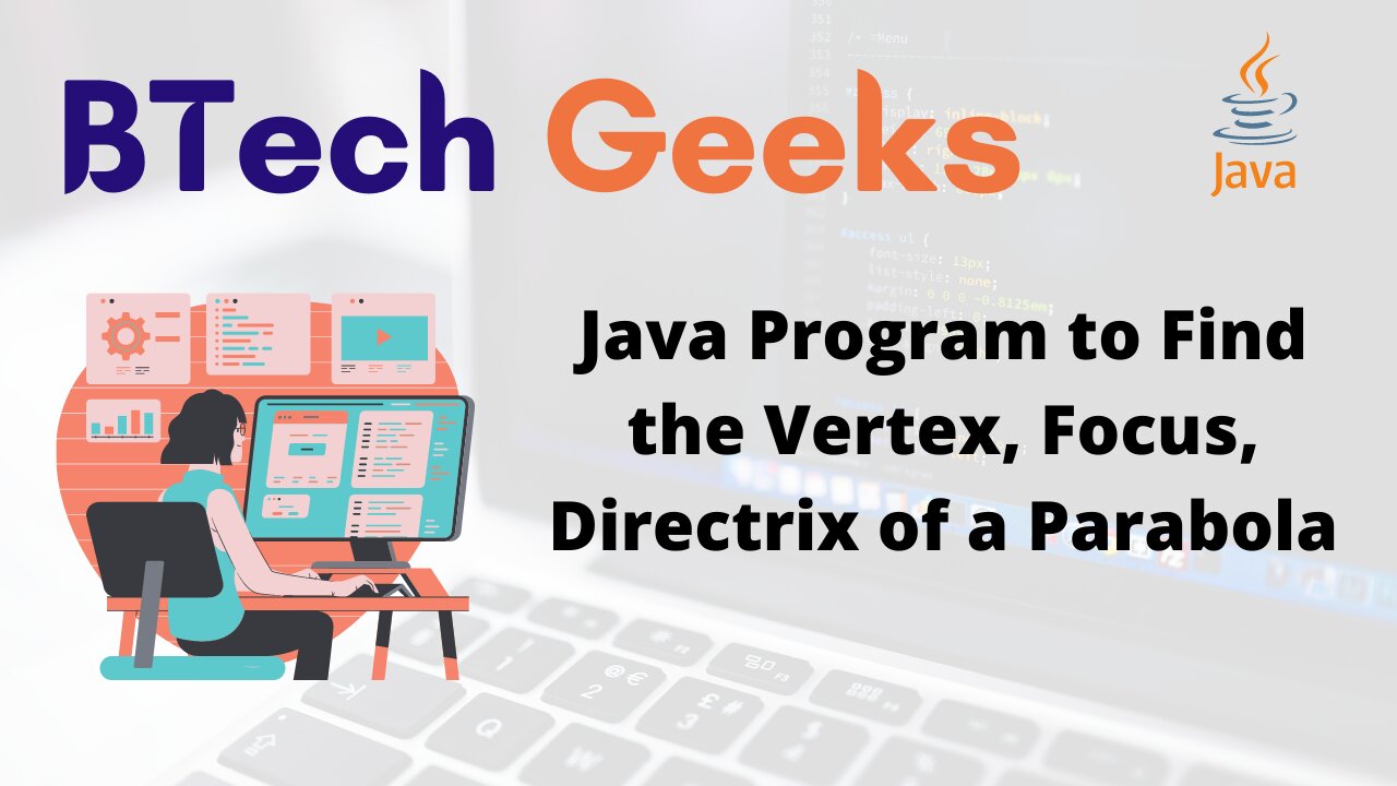 Java Program to Find the Vertex, Focus, Directrix of a Parabola