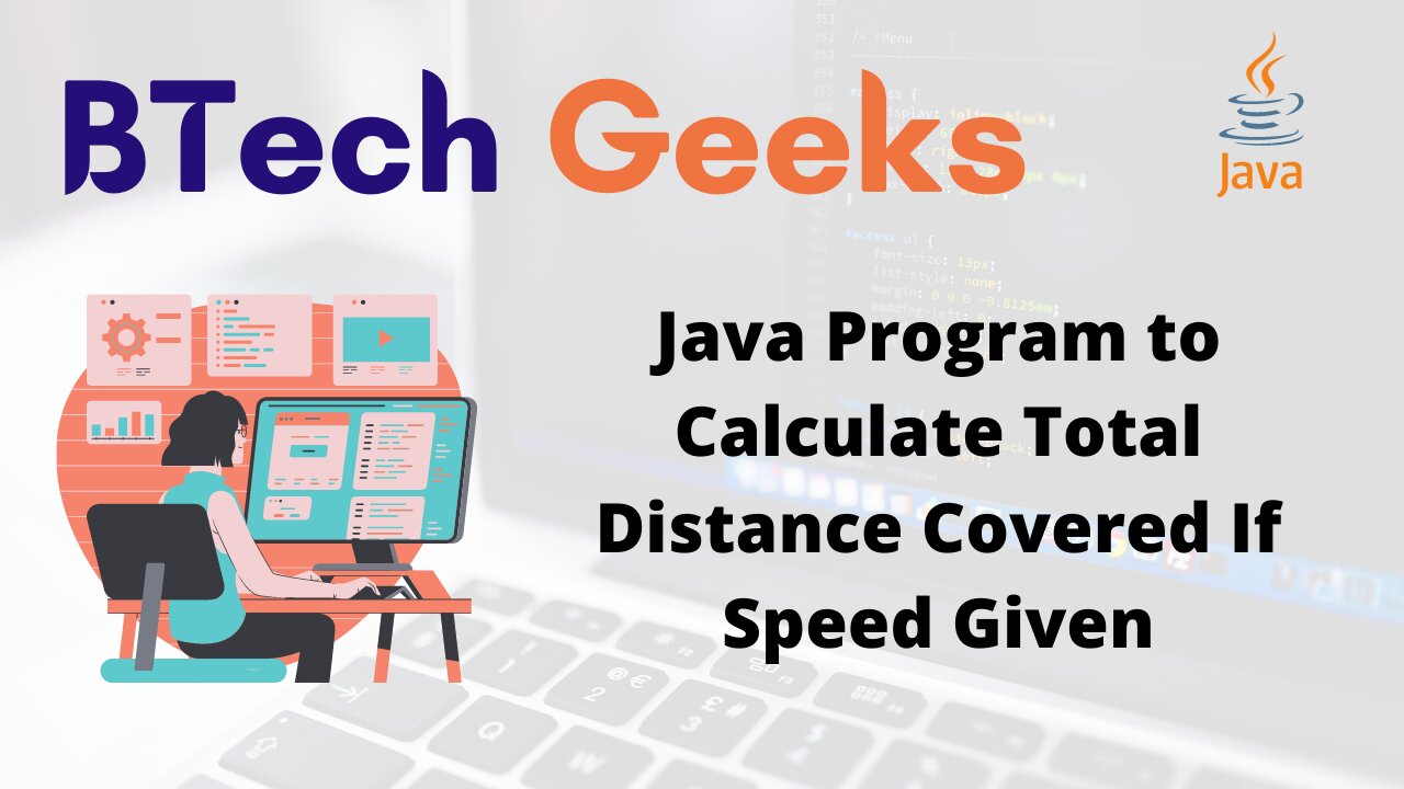 Java Program to Calculate Total Distance Covered If Speed Given