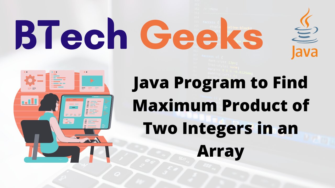 Java Program to Find Maximum Product of Two Integers in an Array