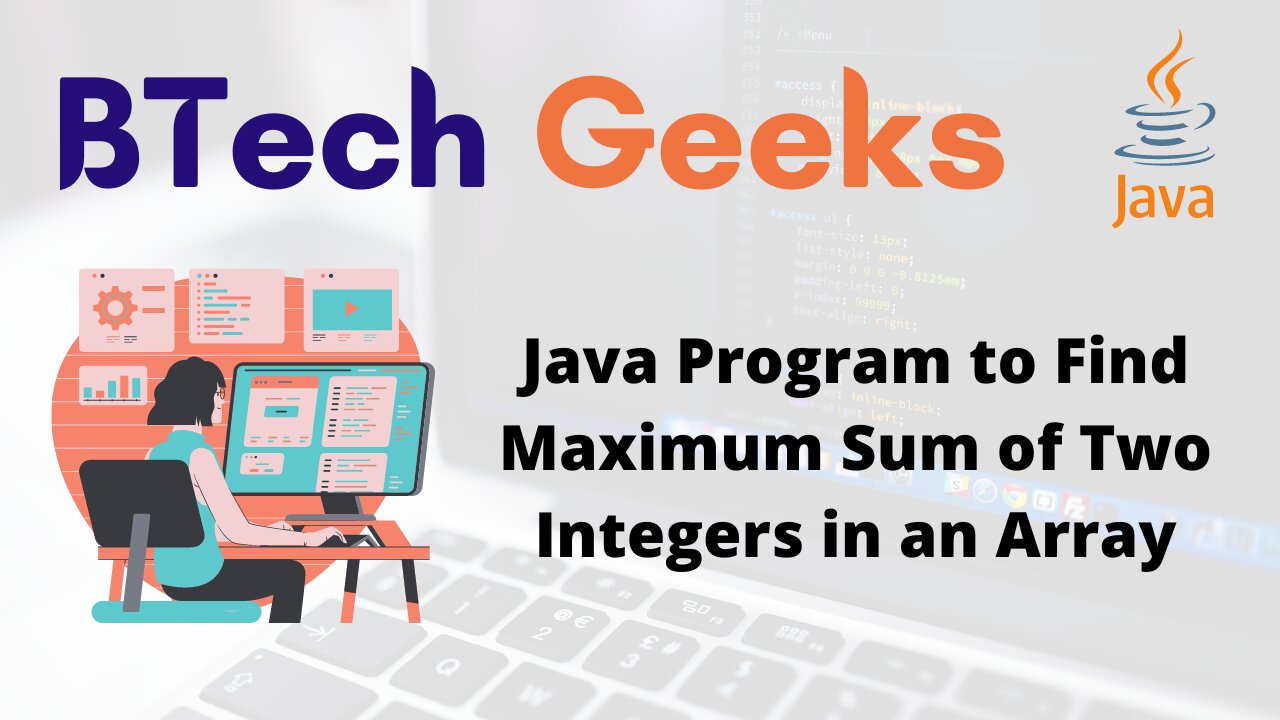 Java Program to Find Maximum Sum of Two Integers in an Array