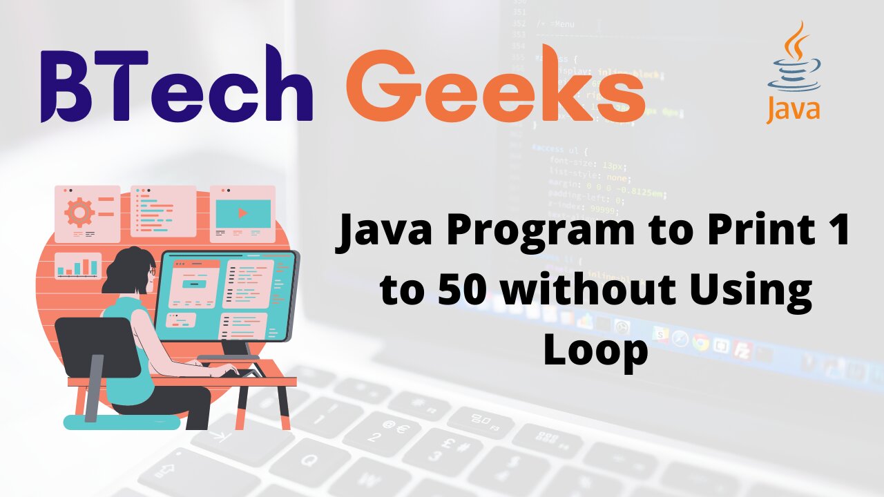 Java Program to Print 1 to 50 without Using Loop