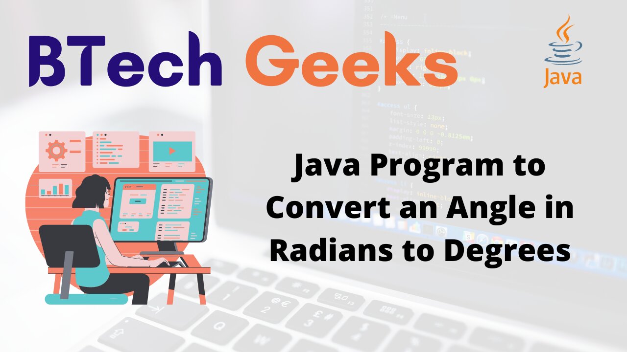 Java Program to convert an angle in radians to degrees