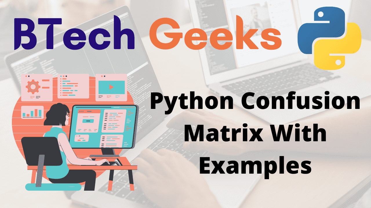 Python Confusion Matrix With Examples