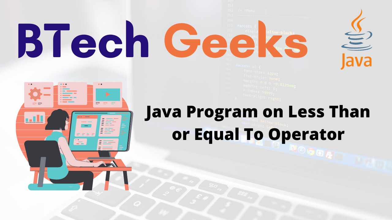 Java Program on Less Than or Equal To Operator