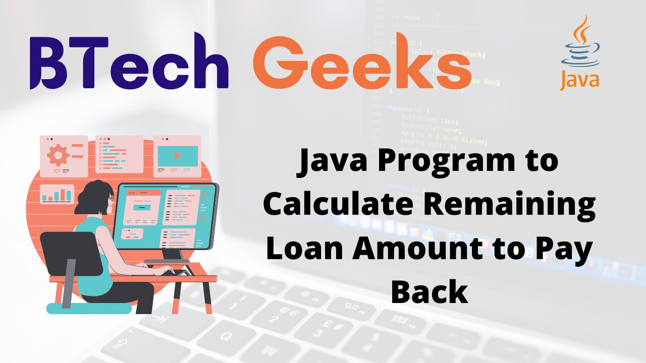 Java Program to Calculate Remaining Loan Amount to Pay Back