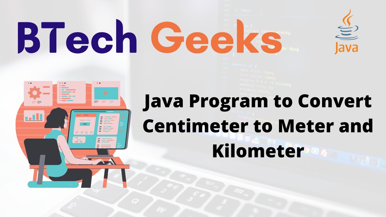 Java Program to Convert Centimeter to Meter and Kilometer