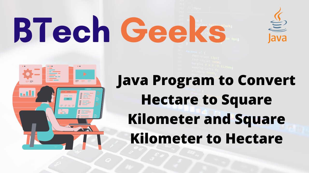 Java Program to Convert Hectare to Square Kilometer and Square Kilometer to Hectare