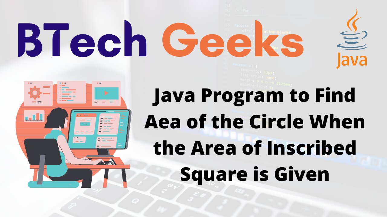 Java Program to Find Aea of the Circle When the Area of Inscribed Square is Given
