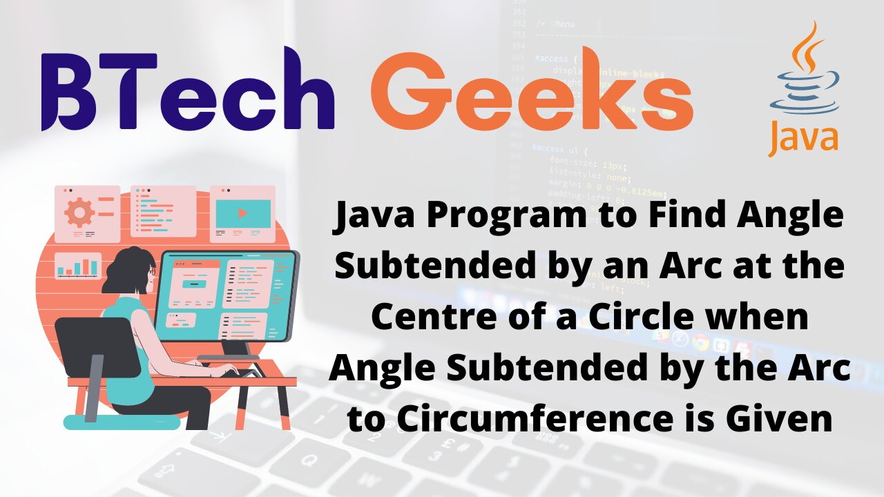 Java Program to Find Angle Subtended by an Arc at the Centre of a Circle when Angle Subtended by the Arc to Circumference is Given