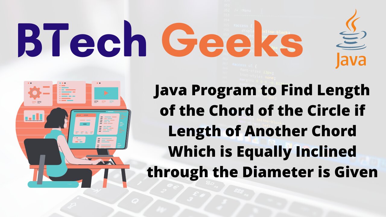 Java Program to Find Length of the Chord of the Circle if Length of Another Chord Which is Equally Inclined through the Diameter is Given
