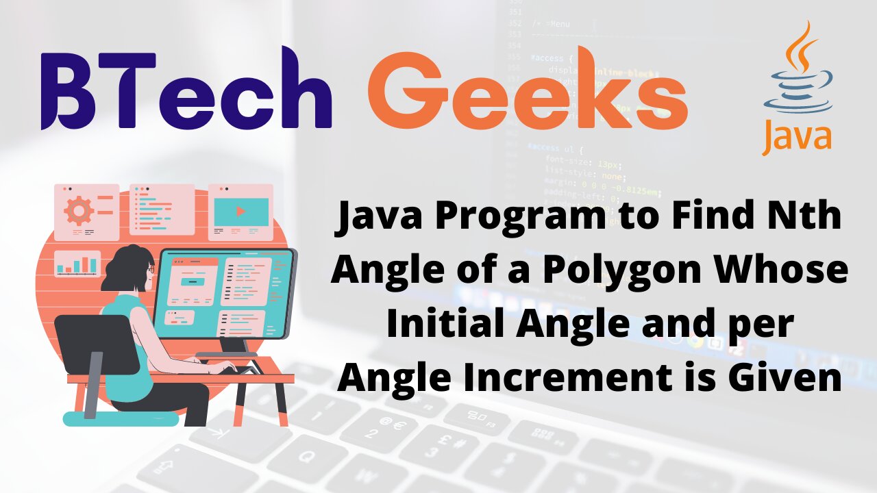 Java Program to Find Nth Angle of a Polygon Whose Initial Angle and per Angle Increment is Given