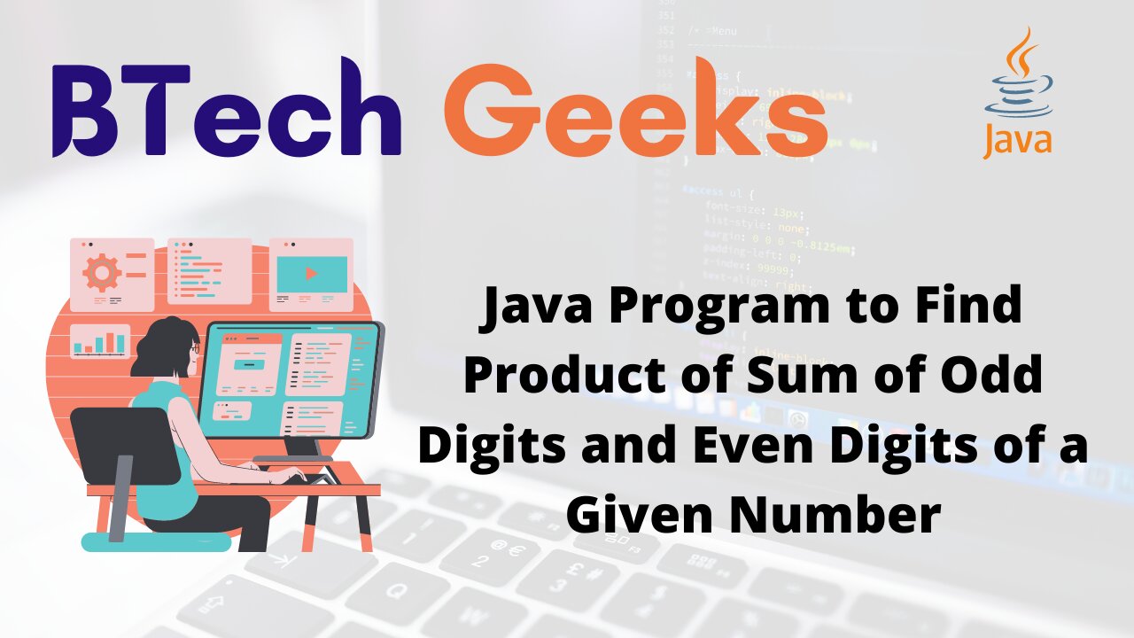 Java Program to Find Product of Sum of Odd Digits and Even Digits of a Given Number