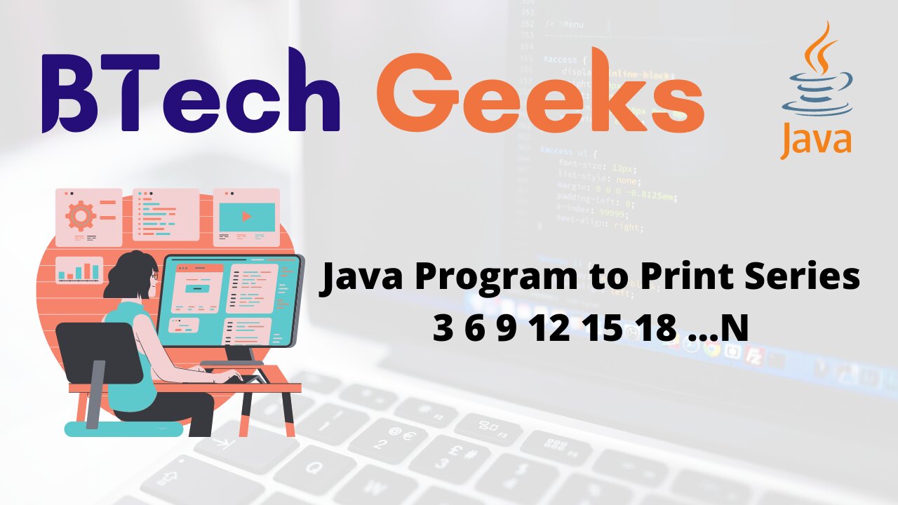 Java Program to Print Series 3 6 9 12 15 18 …N