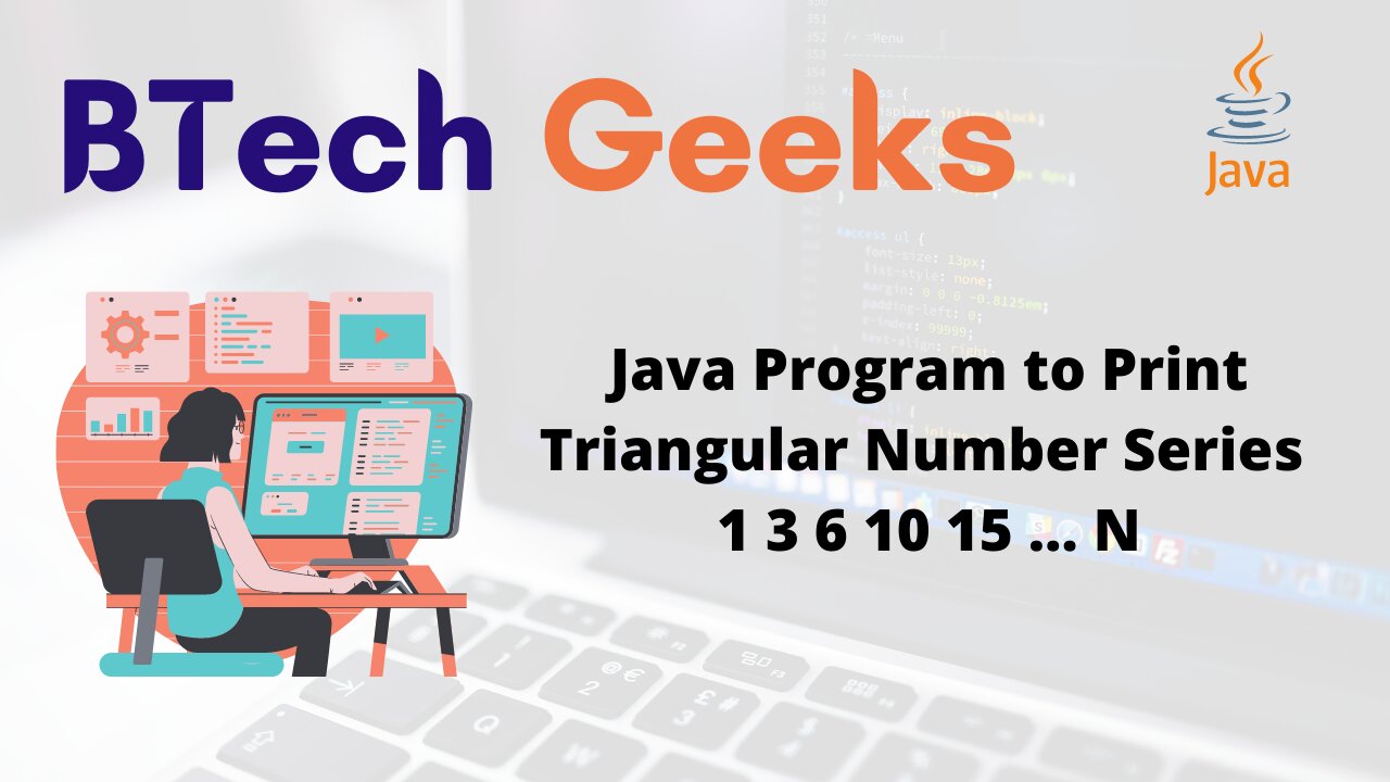 Java Program to Print Triangular Number Series 1 3 6 10 15 …N