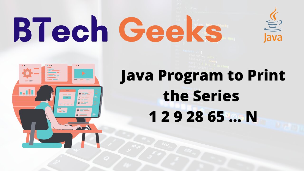 Java Program to Print the Series 1 2 9 28 65 N