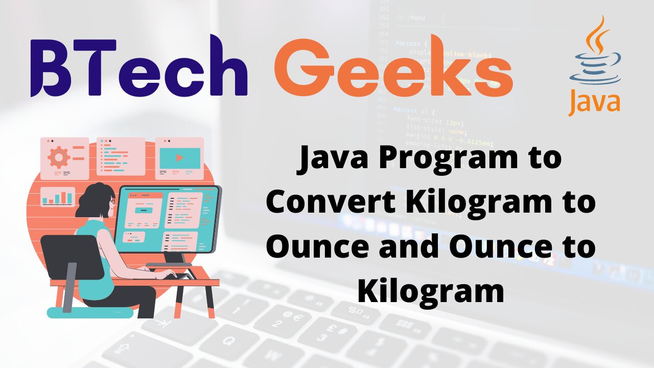 Java Program to Convert Kilogram to Ounce and Ounce to Kilogram