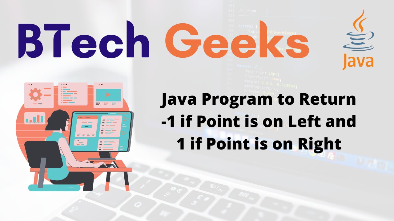 Java Program to Return -1 if Point is on Left and 1 if Point is on Right