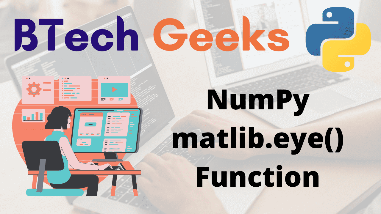 Python NumPy matlib.eye() Function