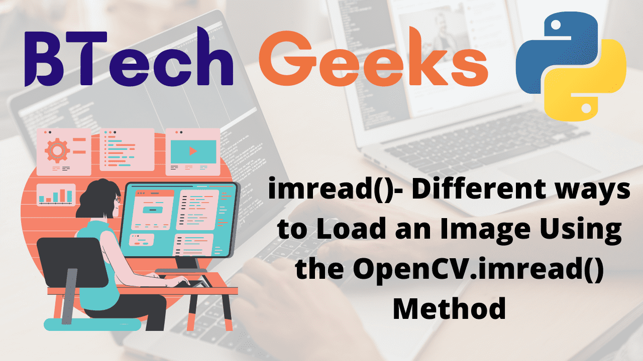 imread()- Different ways to Load an Image Using the OpenCV.imread() Method