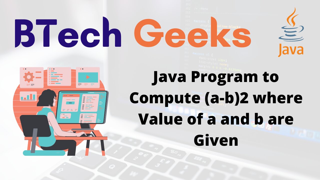 Java Program to Compute (a-b)2 where Value of a and b are Given
