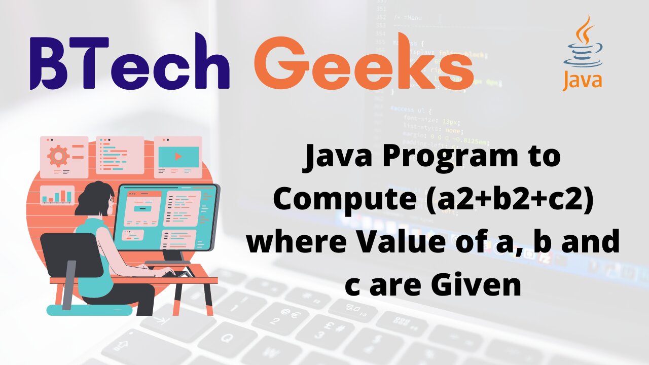 Java Program to Compute (a2+b2+c2) where Value of a, b and c are Given