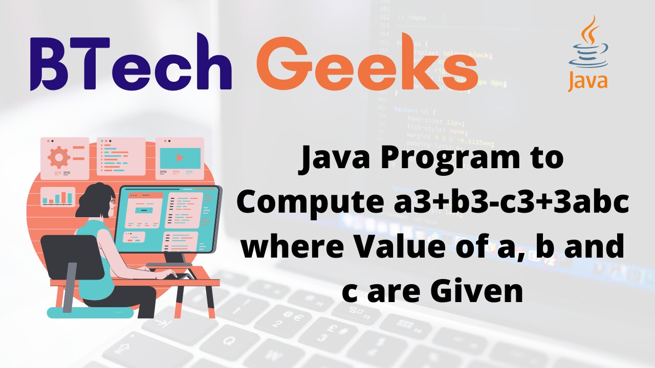 Java Program to Compute a3+b3-c3+3abc where Value of a, b and c are Given