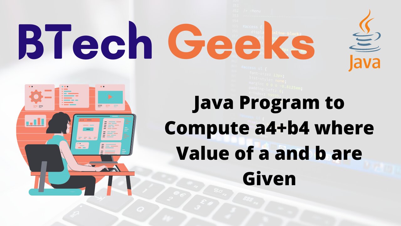 Java Program to Compute a4+b4 where Value of a and b are Given