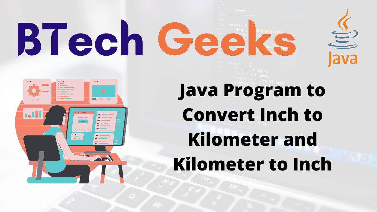 Java Program to Convert Inch to Kilometer and Kilometer to Inch