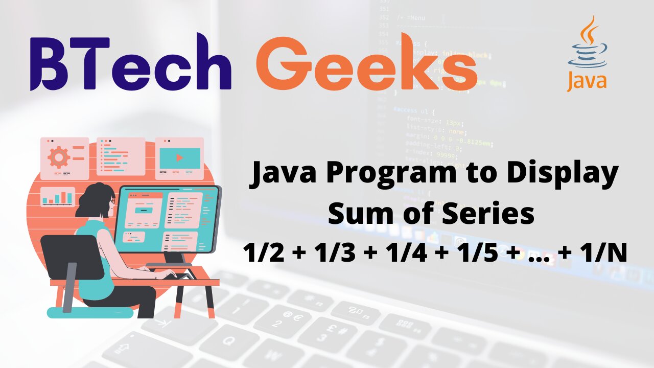 Java Program to Display Sum of Series 1/2 + 1/3 + 1/4 + 1/5 + … + 1/N
