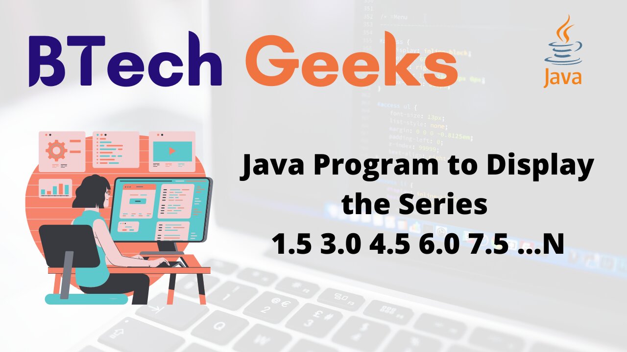 Java Program to Display the Series 1.5 3.0 4.5 6.0 7.5 …N