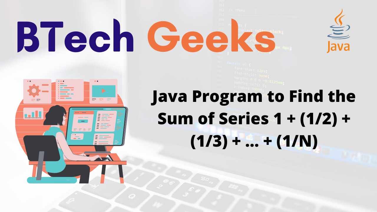Java Program to Find the Sum of Series 1 + (1/2) + (1/3) + … + (1/N)