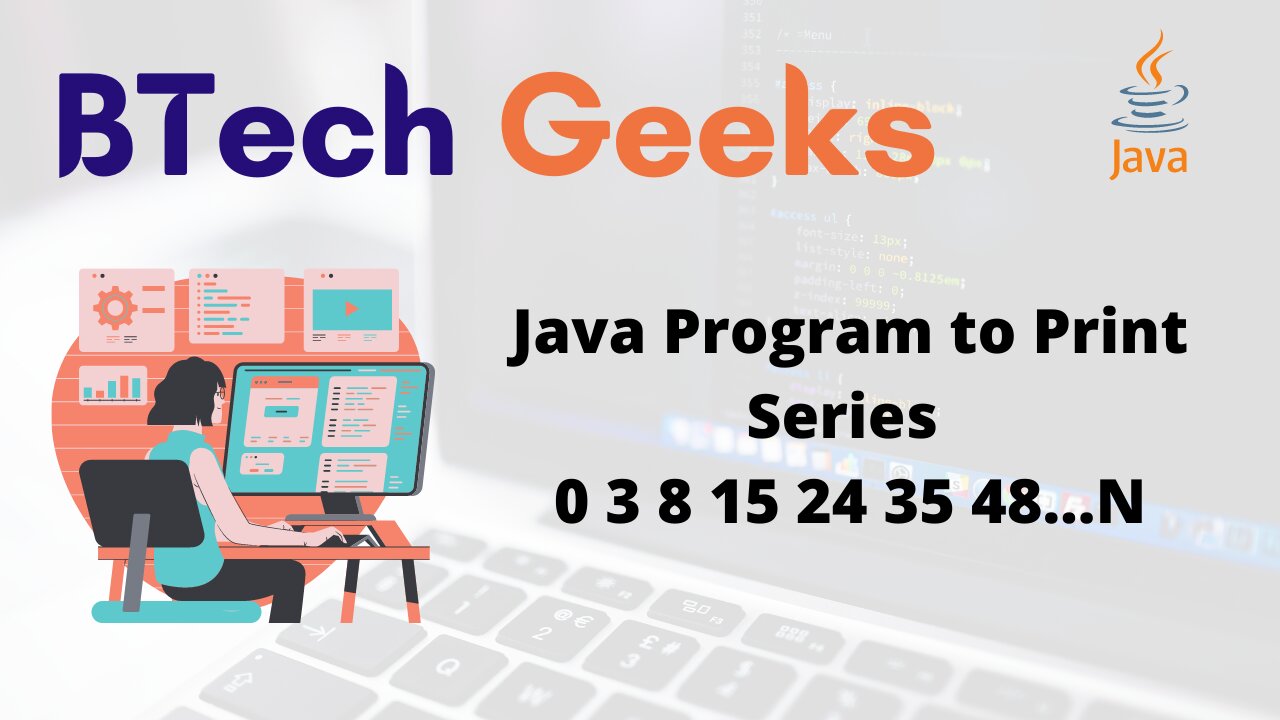 Java Program to Print Series 0 3 8 15 24 35 48…N