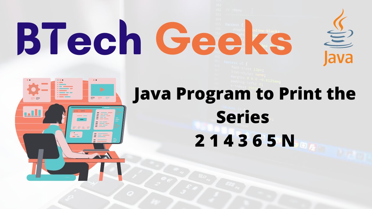 Java Program to Print the Series 2 1 4 3 6 5 N