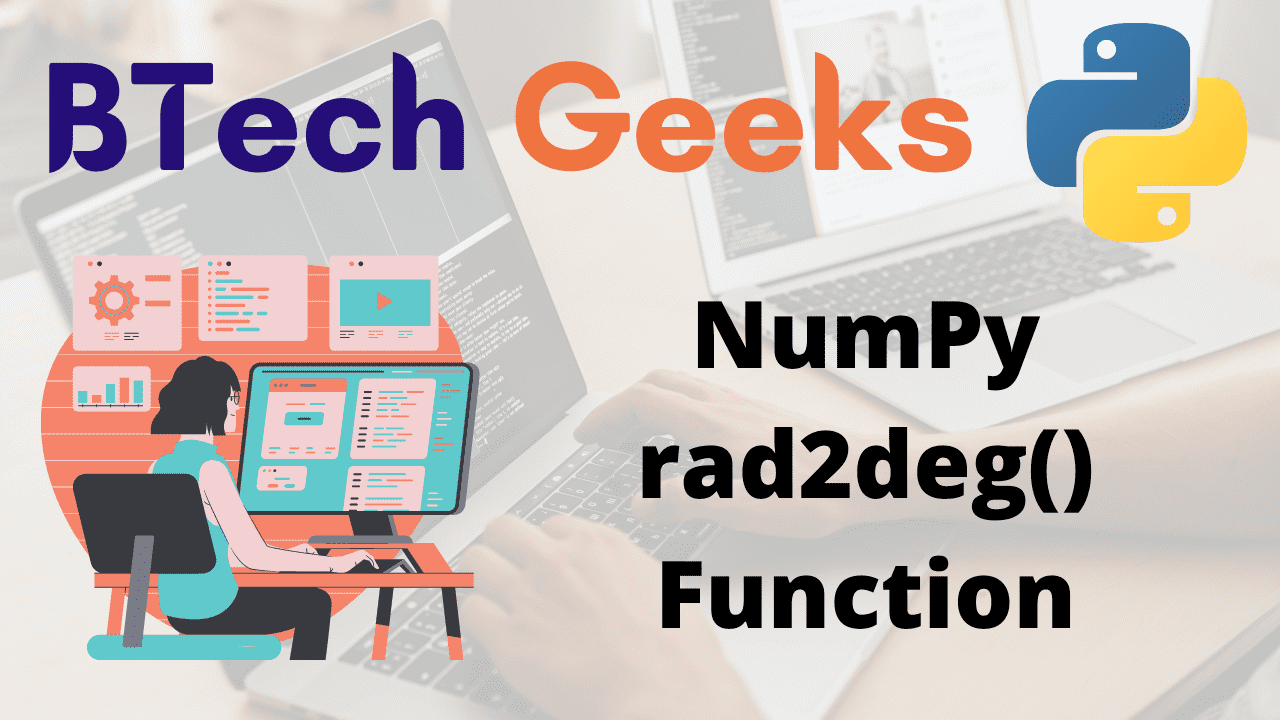 Python NumPy rad2deg() Function