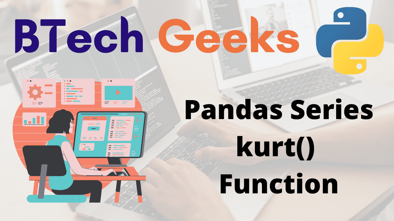 Python Pandas Series kurt() Function