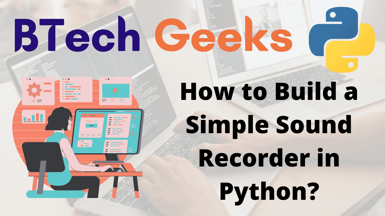 How to Build a Simple Sound Recorder in Python