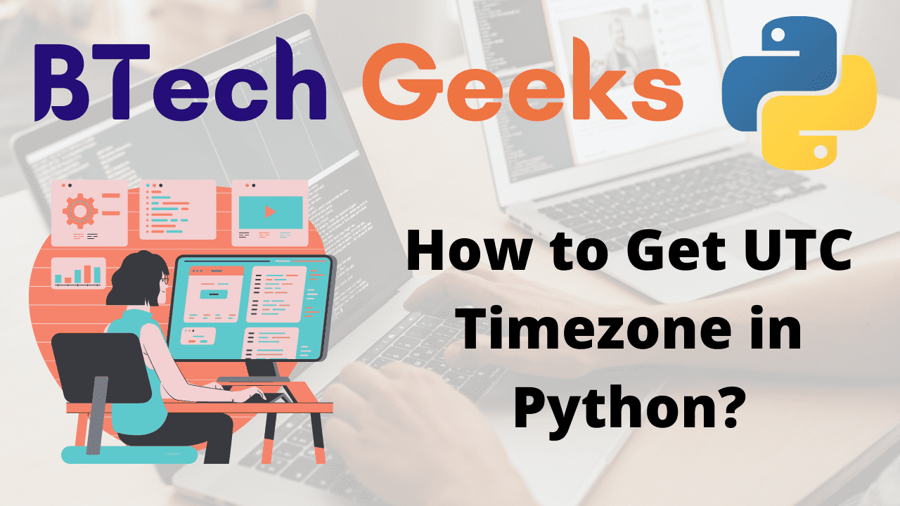How to Get UTC Timezone in Python