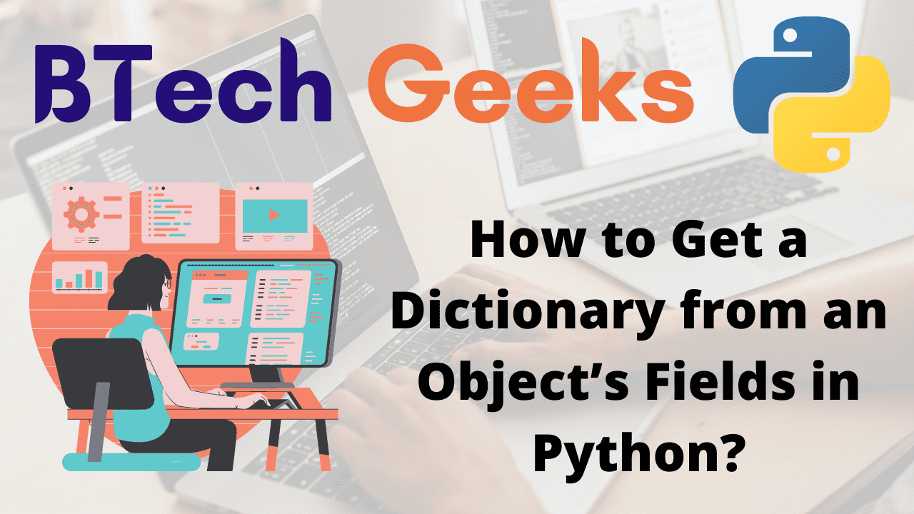 How to Get a Dictionary from an Object’s Fields in Python